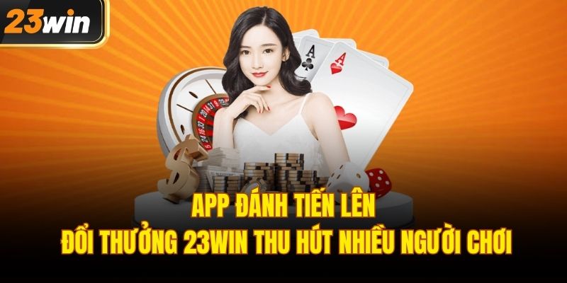 App đánh tiến lên đổi thưởng