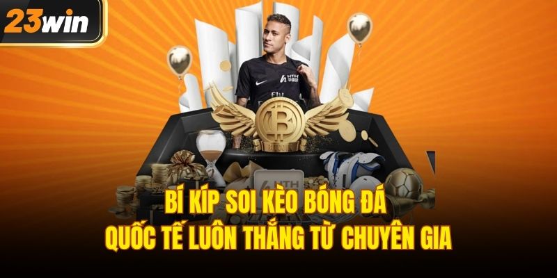 Soi kèo bóng đá quốc tế