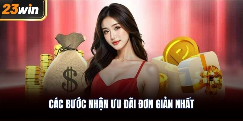 Các bước nhận ưu đãi đơn giản nhất