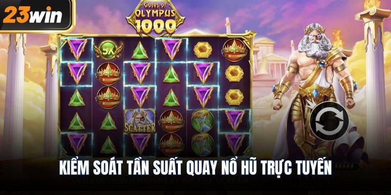 Kiểm soát tần suất quay nổ hũ trực tuyến