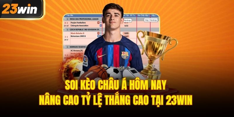 Kèo châu á hôm nay