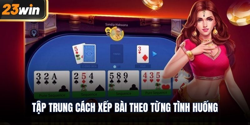 Tập trung cách xếp bài theo từng tình huống