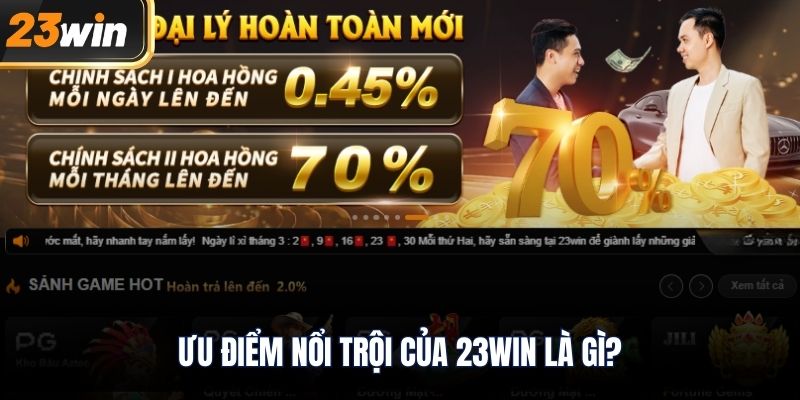Ưu điểm nổi trội của 23WIN là gì?